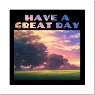 Have A Great Day Sunrise Over Trees and Field Posters and Art